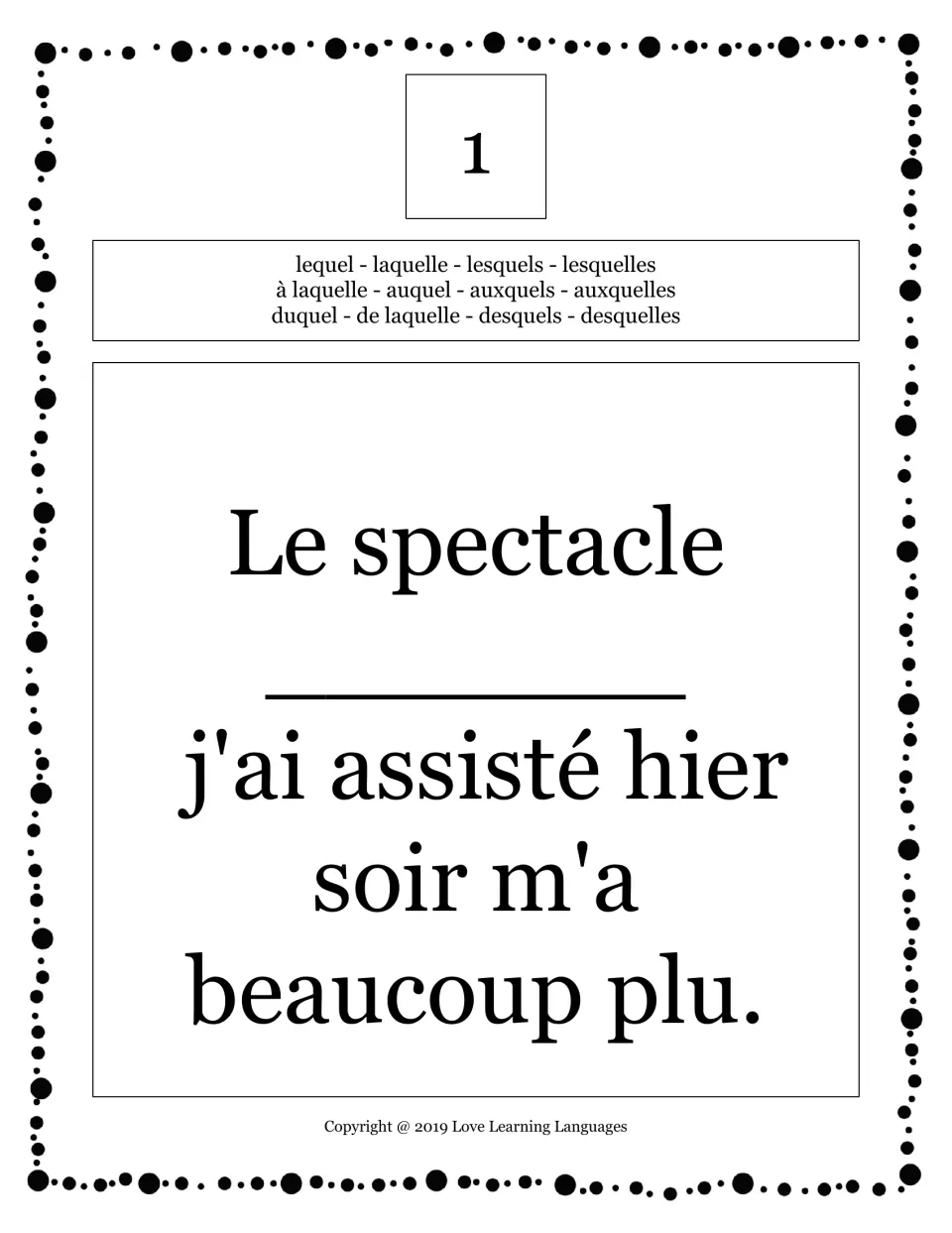 French compound relative pronoun card 1: students pick a form to complete "Le spectacle ___ j'ai assisté hier soir…"
