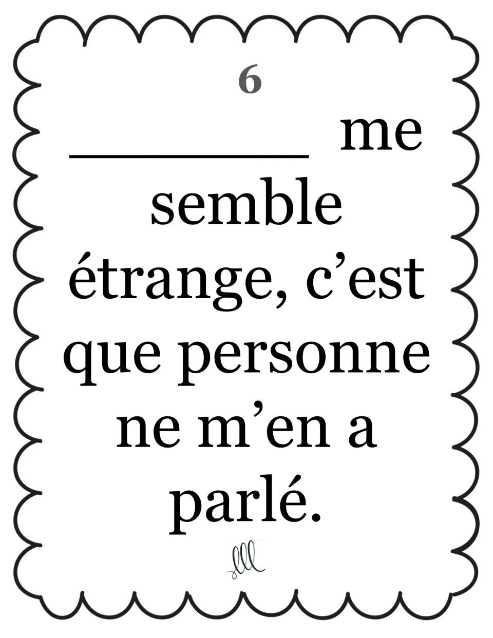 Relative pronoun card 6: the blank opens the sentence ___ me semble étrange, c’est que personne ne m’en a parlé