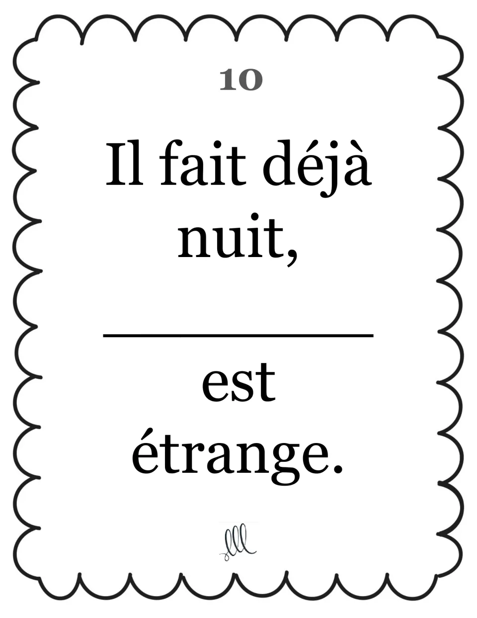 Relative pronoun card 10: students fill the blank in Il fait déjà nuit, ___ est étrange