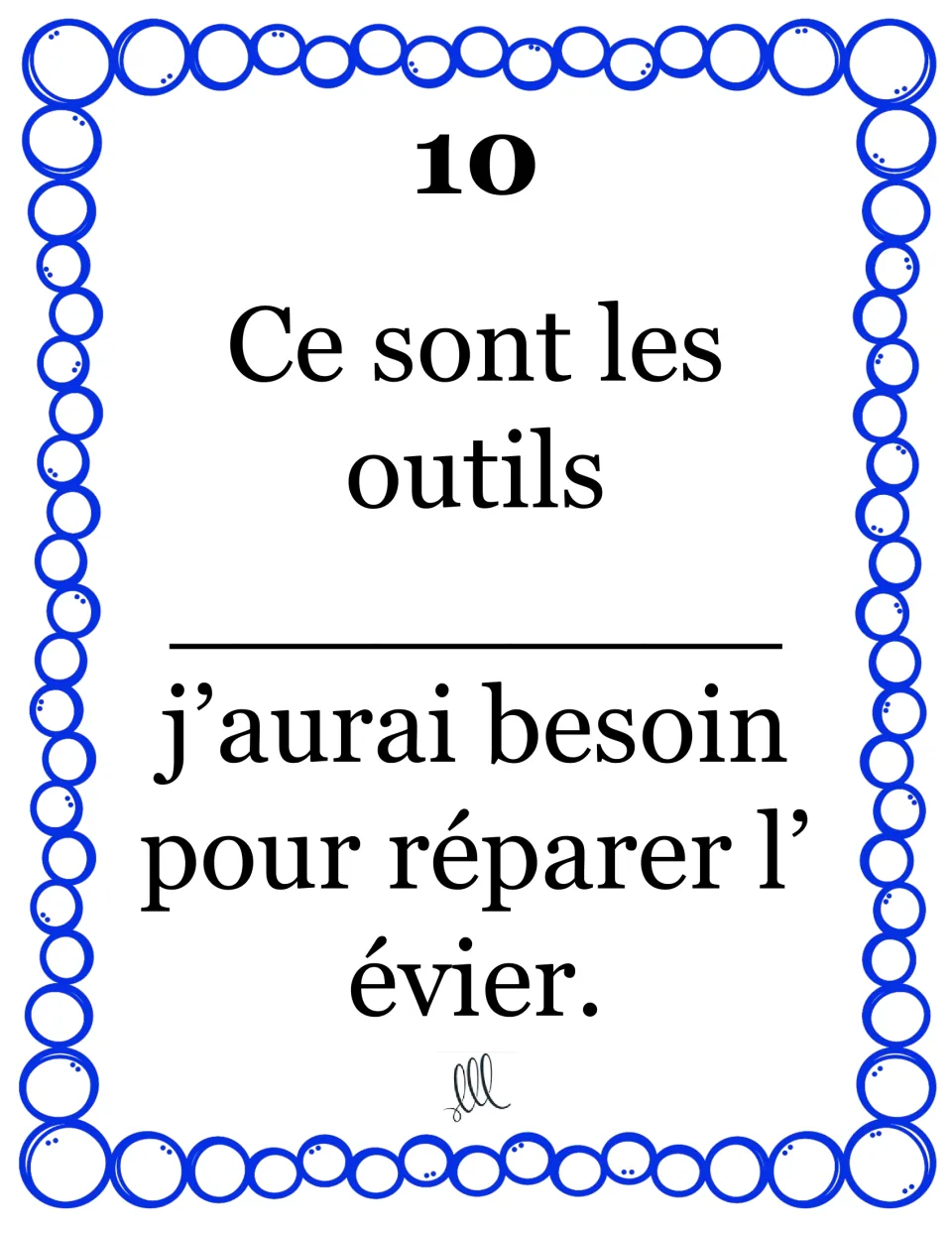 Relative pronoun card 10: students choose dont or duquel for “les outils ___ j’aurai besoin pour réparer l’évier.”