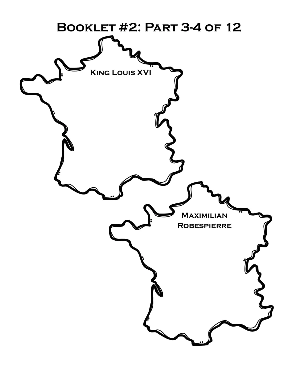 People booklet pieces 3–4 of 12: France-shaped writing pages for King Louis XVI and Maximilian Robespierre