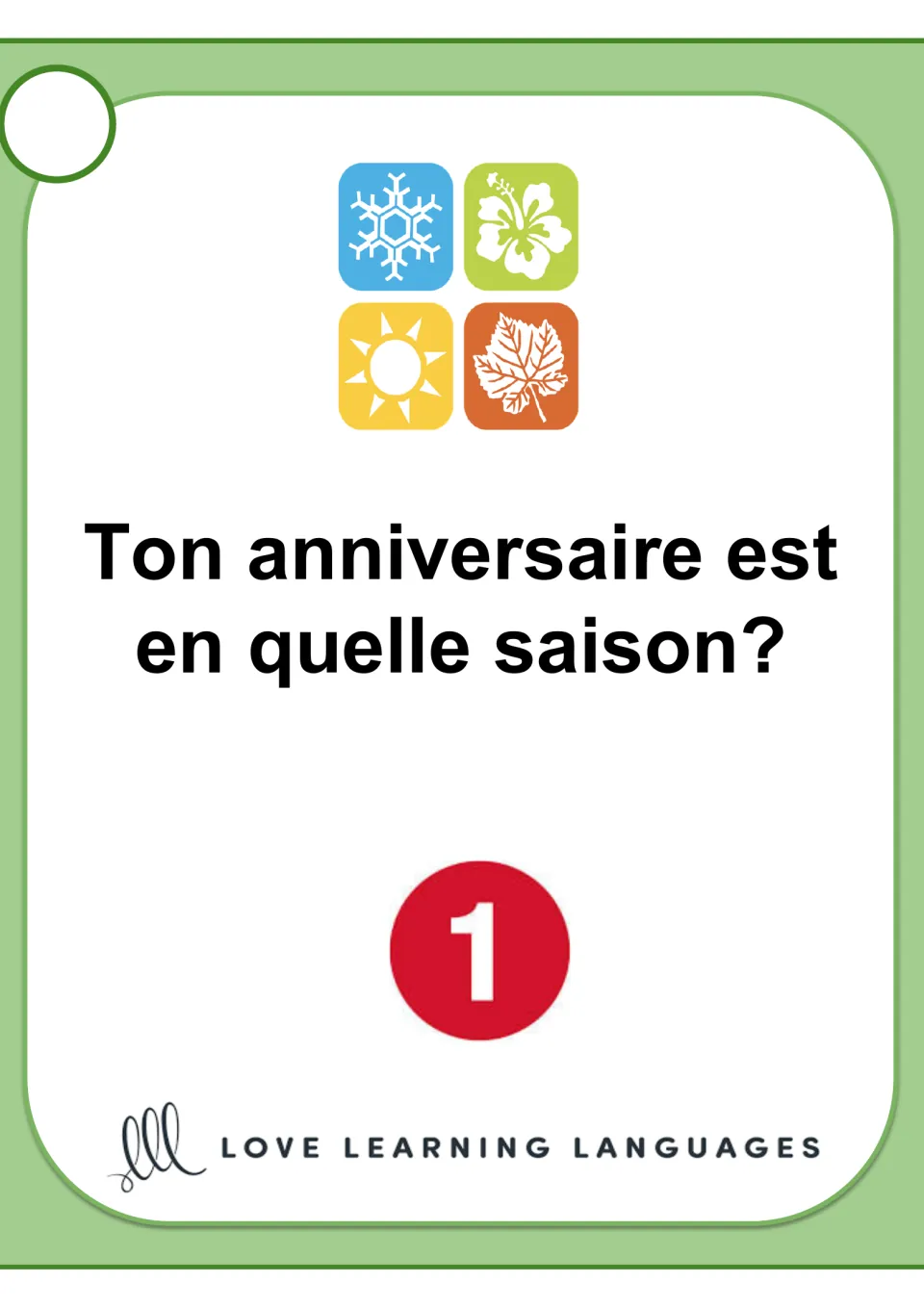 French speaking card 1: 'Ton anniversaire est en quelle saison?' (What season is your birthday in?)