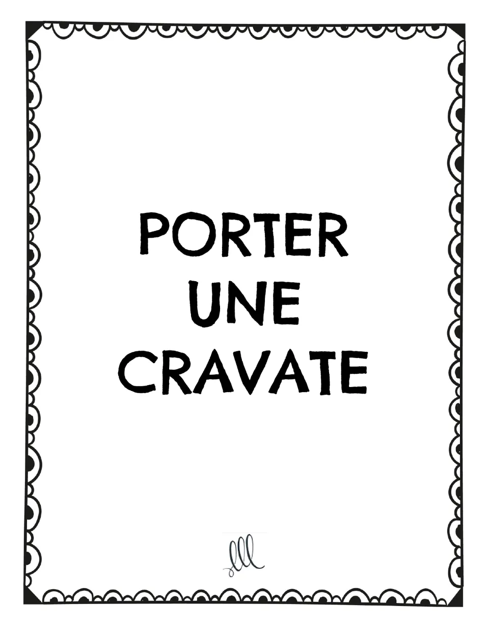 French speaking prompt card: “Porter une cravate” (wear a tie), for students to tell three related facts