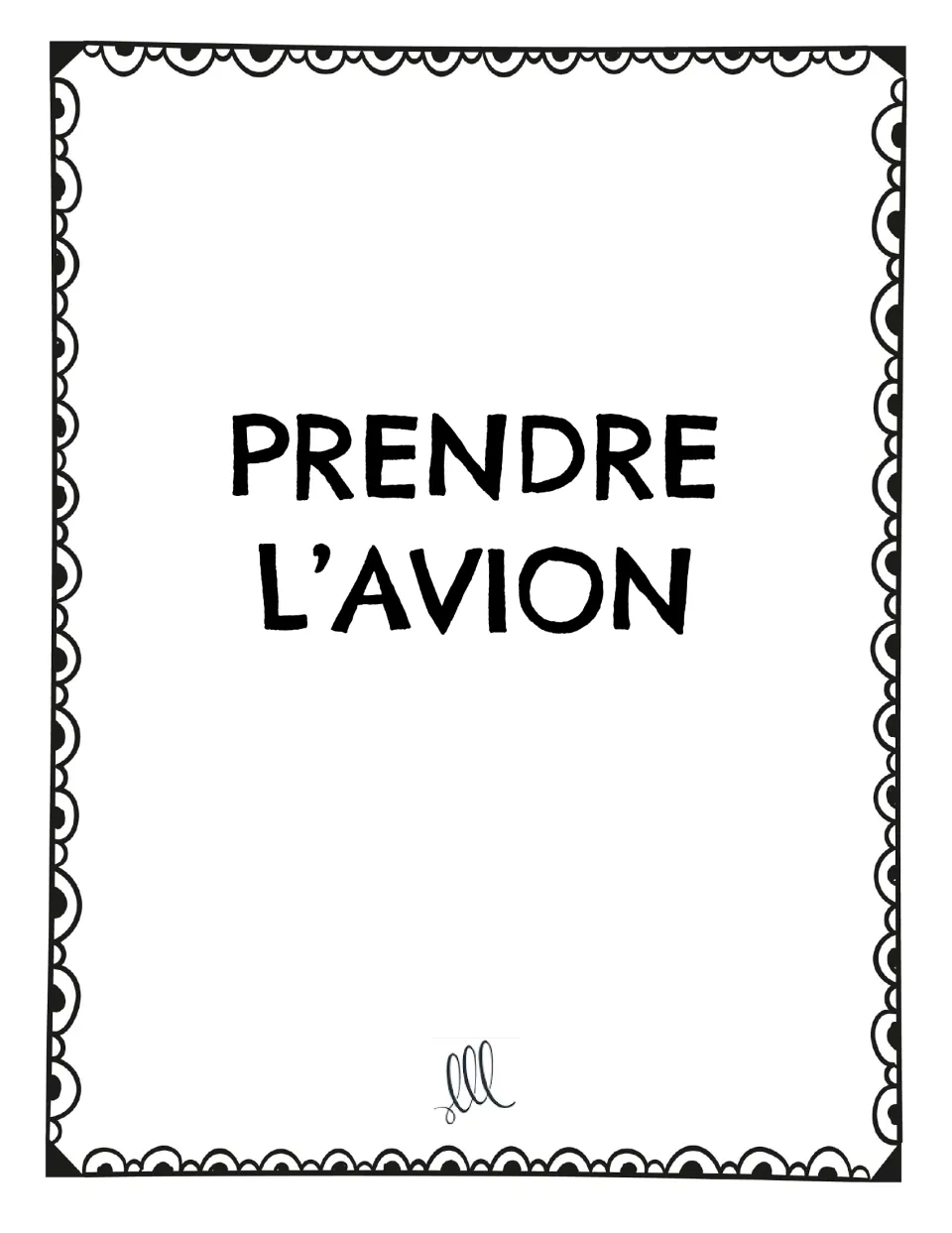 French speaking prompt card: “Prendre l’avion” (take a plane), for students to tell three related facts