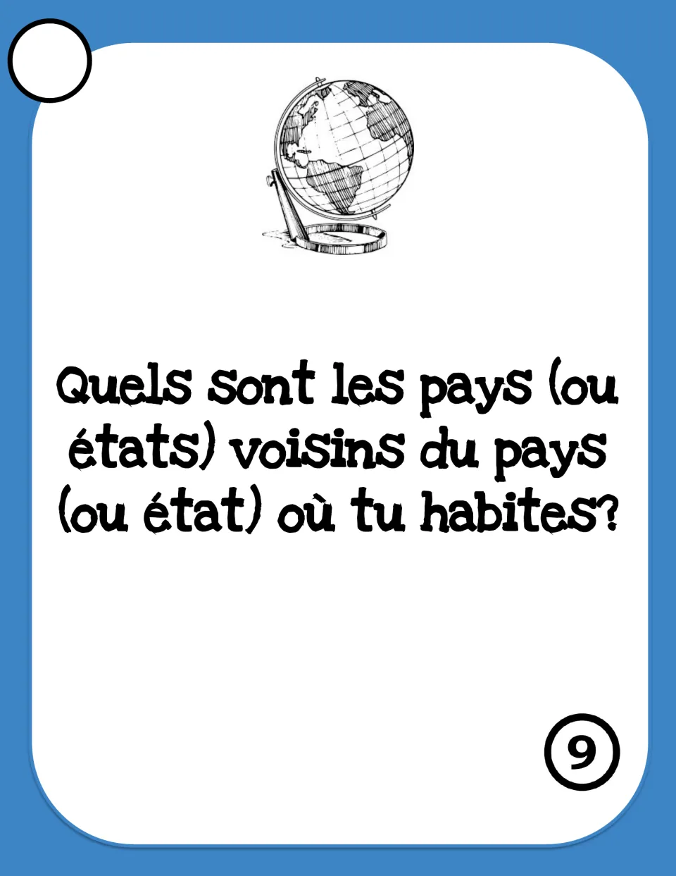Card 9: 'Quels sont les pays (ou états) voisins…' (Which countries or states border the one where you live?)