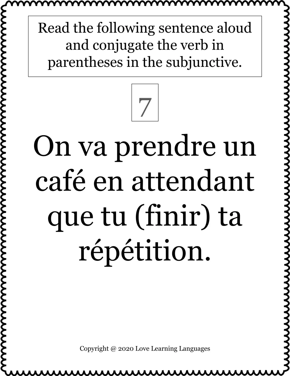 French subjunctive task card 7: conjugate finir (to finish) after “en attendant que,” about a rehearsal.