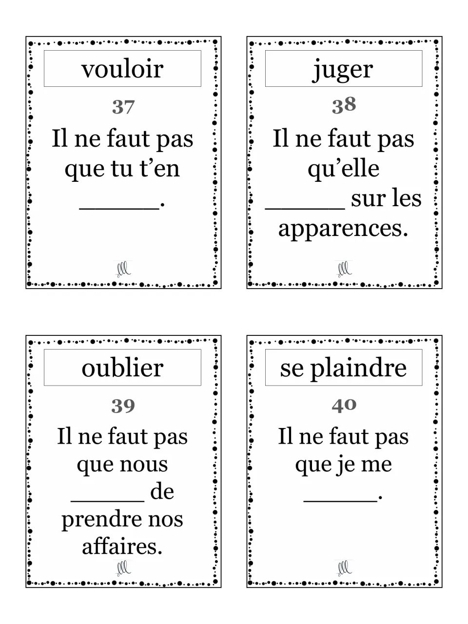 Final cards 37-40: subjunctive of vouloir, juger, oublier and reflexive se plaindre in negative sentences like que je me ___
