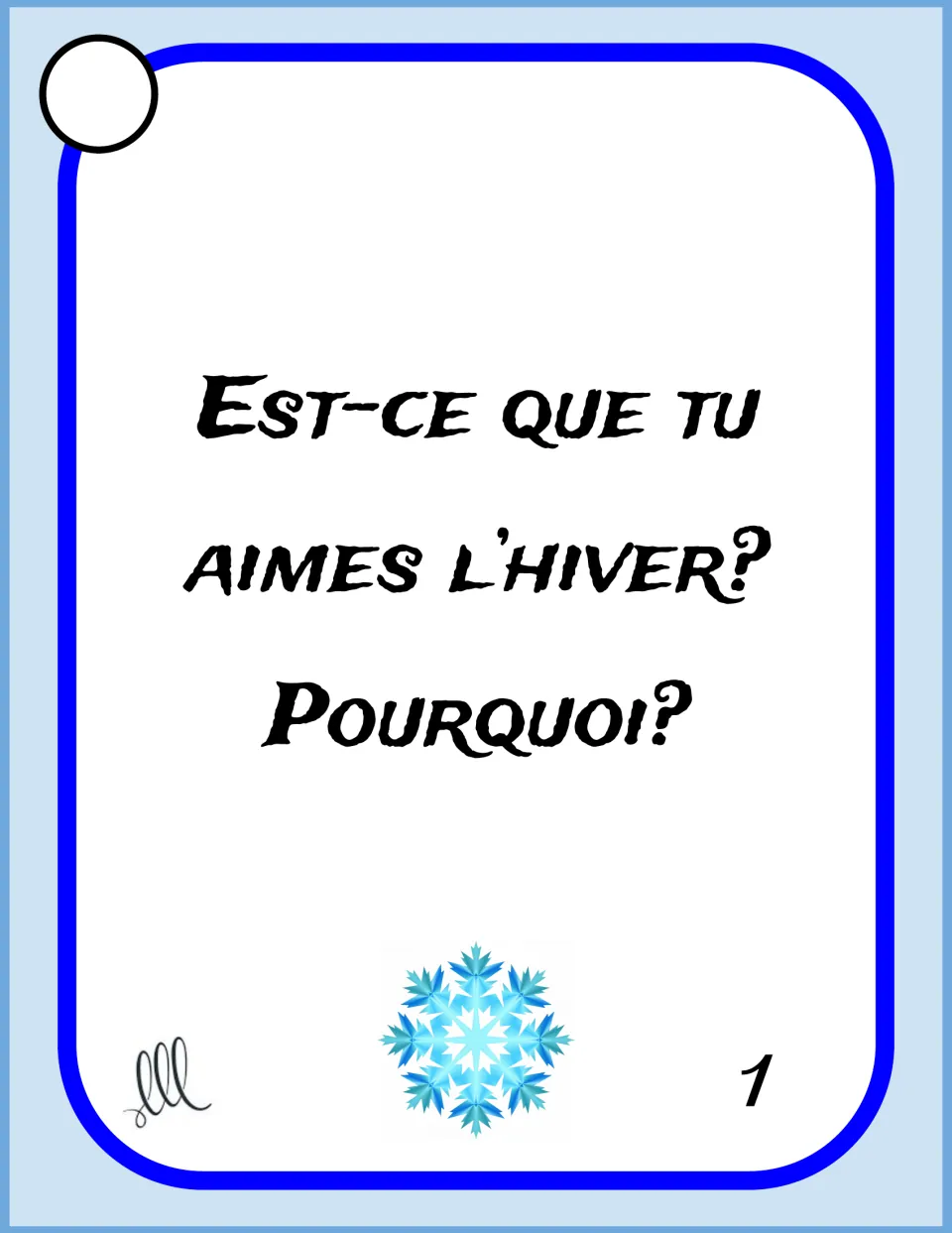 French winter speaking card 1: 'Est-ce que tu aimes l’hiver? Pourquoi?' (Do you like winter? Why?)