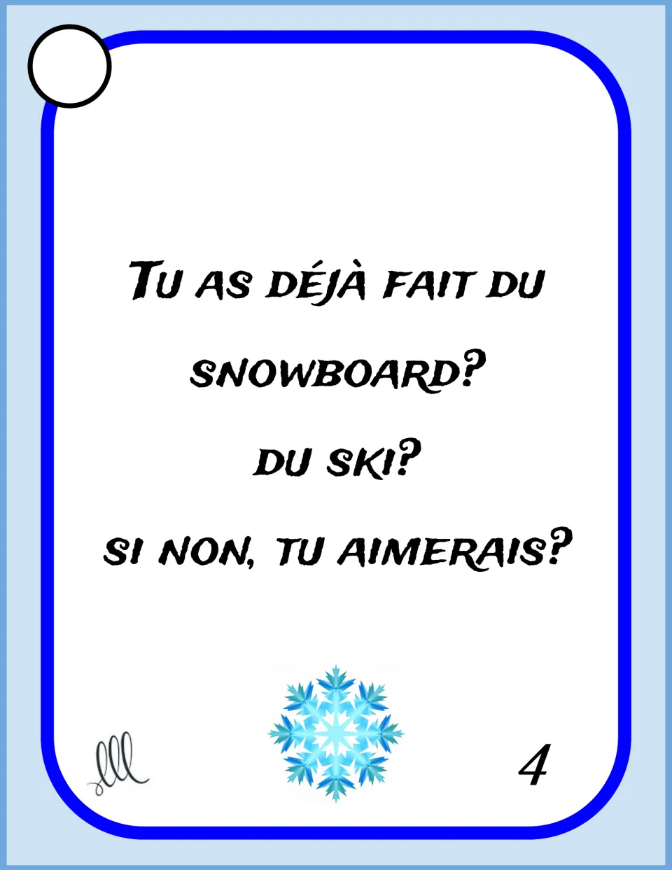 French winter speaking card 4 asks if you have tried snowboarding or skiing and, if not, whether you would like to