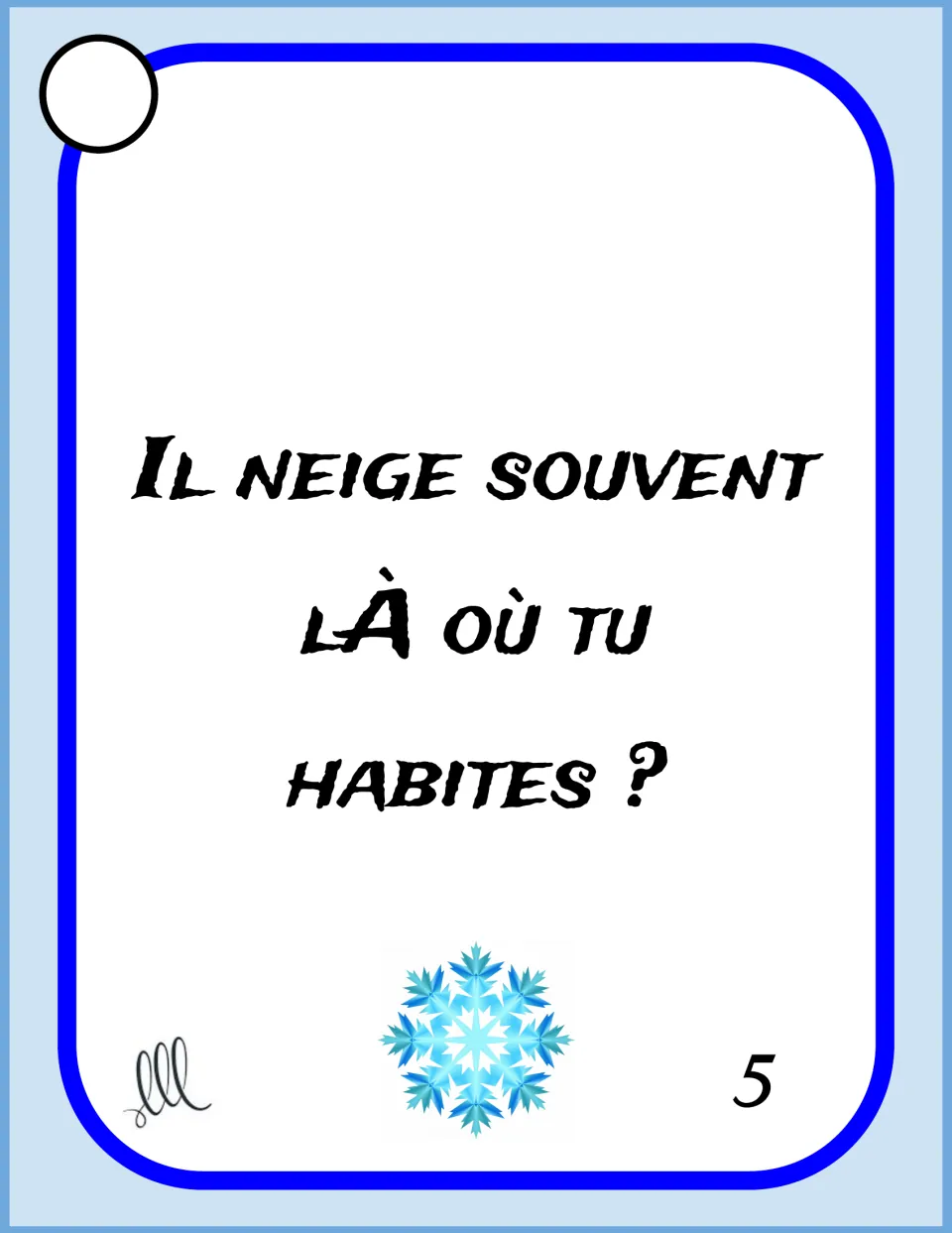 French winter speaking card 5: 'Il neige souvent là où tu habites?' (Does it snow often where you live?)