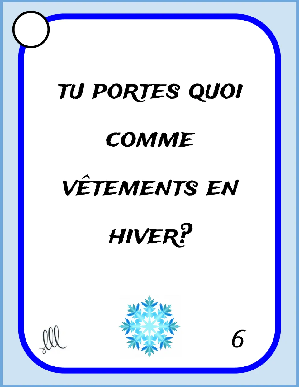 French winter speaking card 6: 'Tu portes quoi comme vêtements en hiver?' (What clothes do you wear in winter?)