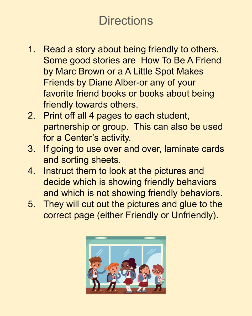 Directions: read a friendship story, laminate if reusing, then students cut out pictures and glue them to the correct page