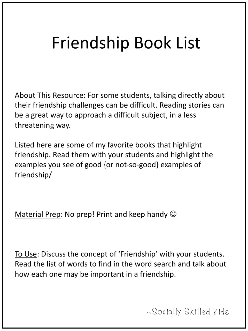 Friendship Book List directions: read listed books with students and point out good or not-so-good examples of friendship