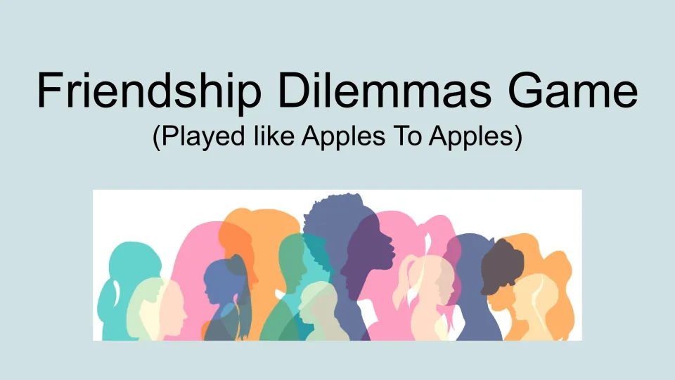 Friendship Dilemmas Game cover with the subtitle 'Played like Apples To Apples' above overlapping profiles