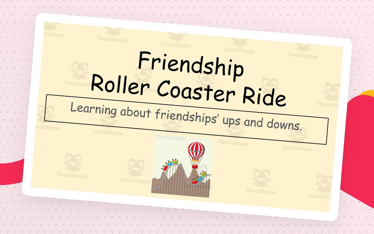Friendship Roller Coaster Ride SEL Lesson (The Ups & Downs of Friendship) Plus Handout teaching resource preview