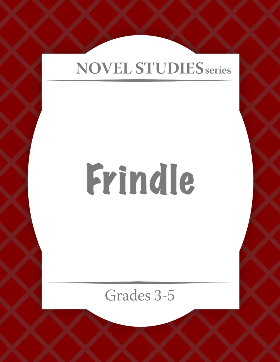 Cover for the Novel Studies series edition of Frindle, marked Grades 3-5, showing the novel title in large type