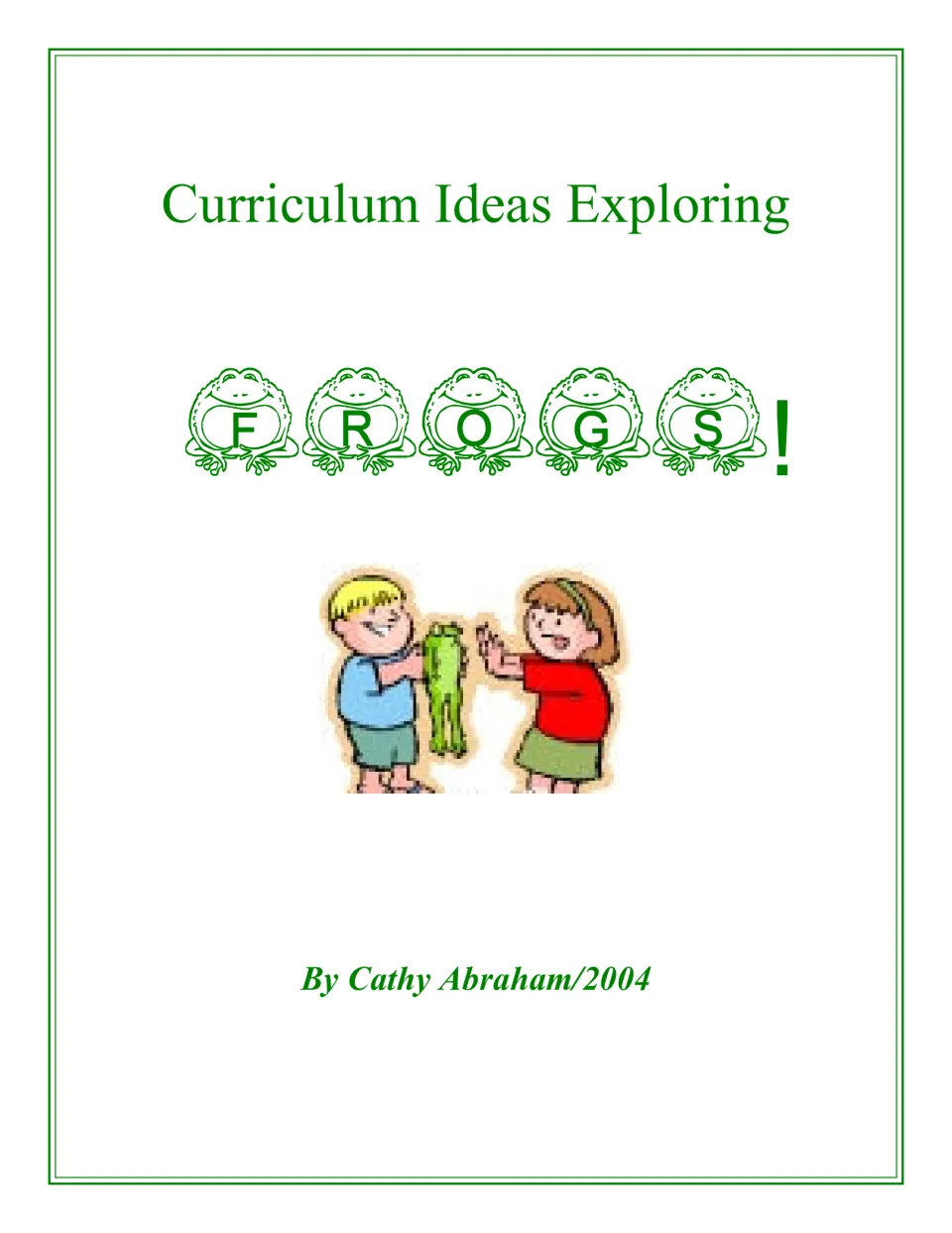 Frog curriculum guide cover titled 'Curriculum Ideas Exploring Frogs!' credited to Cathy Abraham, 2004