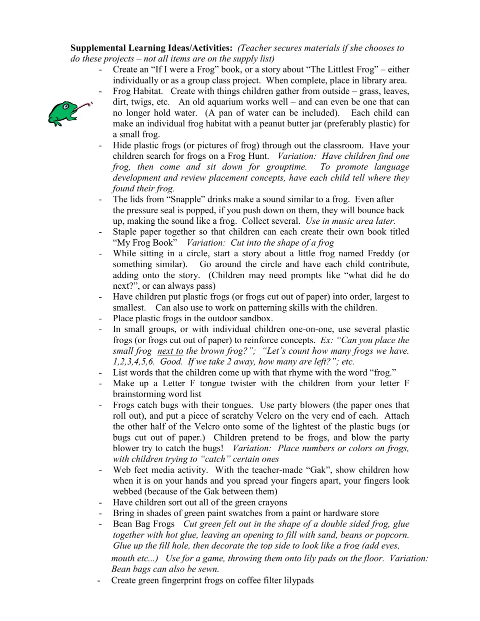 Supplemental frog curriculum ideas include child-made books, habitats, frog hunts, rhyming, and bean bags