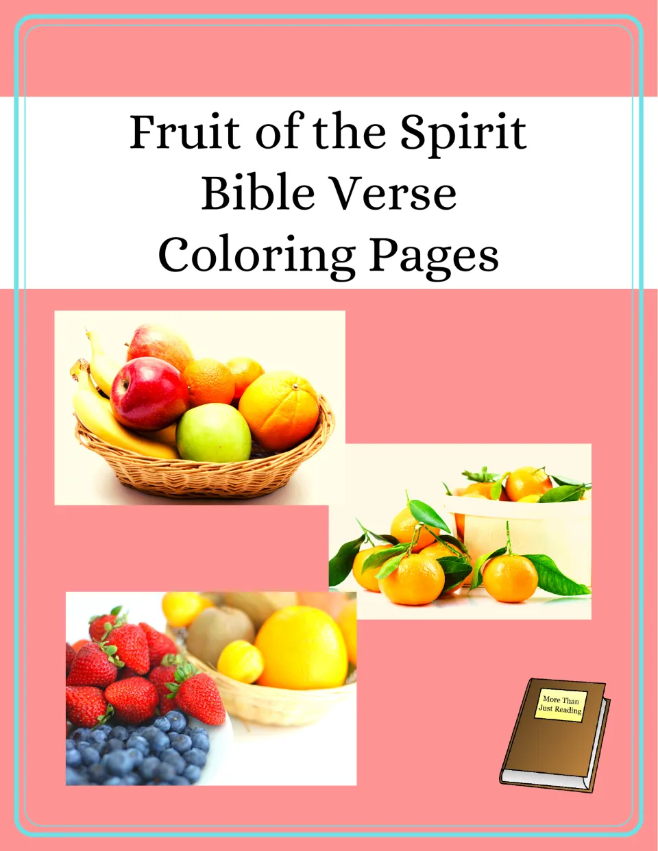 Fruit of the Spirit Bible Verse Coloring Pages cover with photos of baskets of apples, oranges, bananas and berries