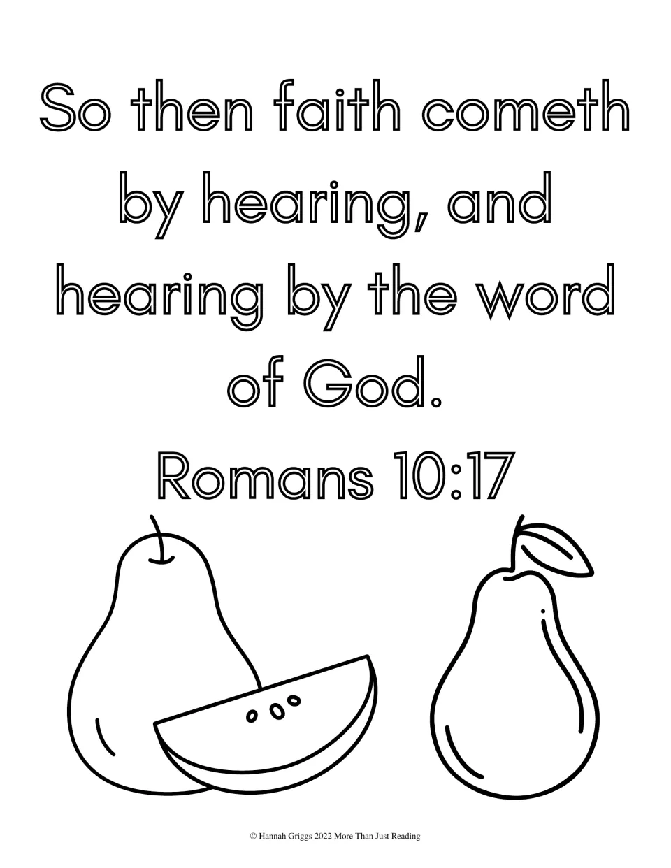 Romans 10:17 on faith coming by hearing the word of God, in outline letters for students to color with two pears and a slice