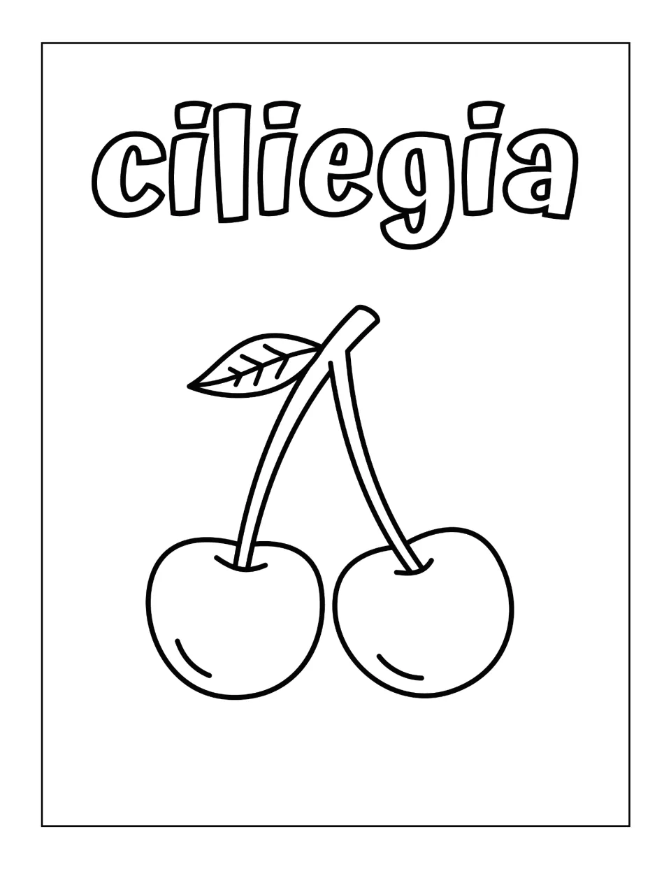Italian word ciliegia in outline letters above a pair of cherries joined on one stem with a leaf, ready to color