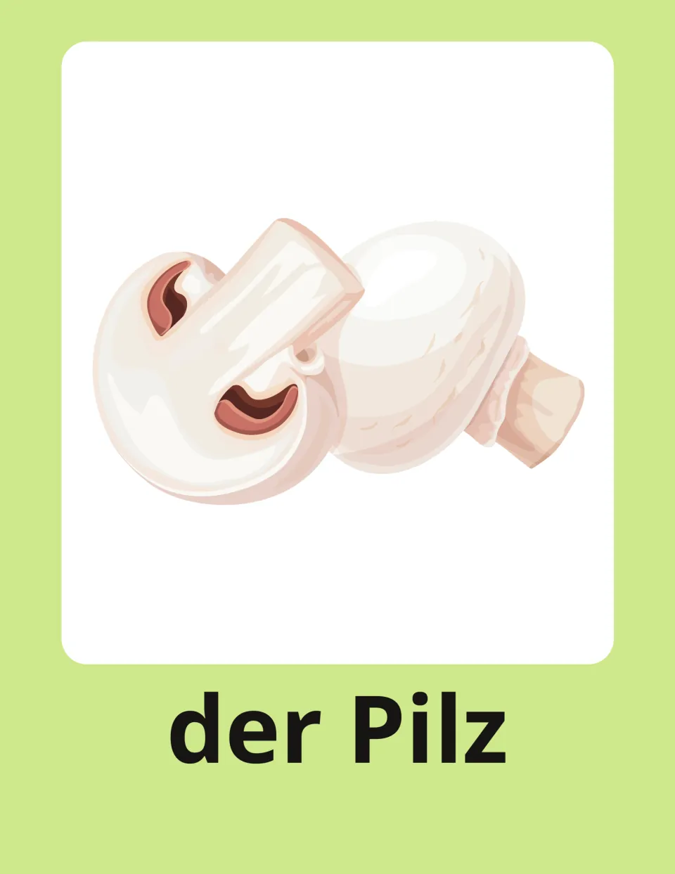 Mushroom flashcard in German: der Pilz labels two white button mushrooms, one sliced open to show its gills