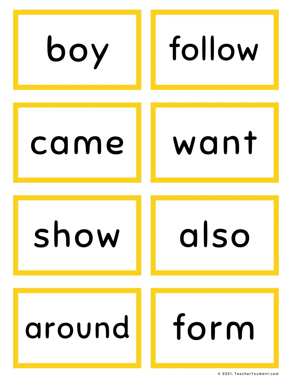 Yellow sight word flashcards: boy, follow, came, want, show, also, around and form, for students to read quickly on sight