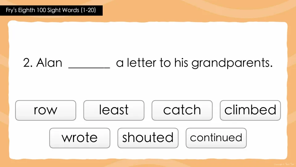 Sight words 1-20, question 2: students pick the missing word in 'Alan ___ a letter to his grandparents' from seven words