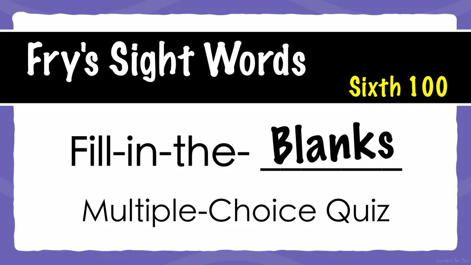 Cover of Fry’s Sixth 100 Sight Words fill-in-the-blanks quiz, identifying the multiple-choice format