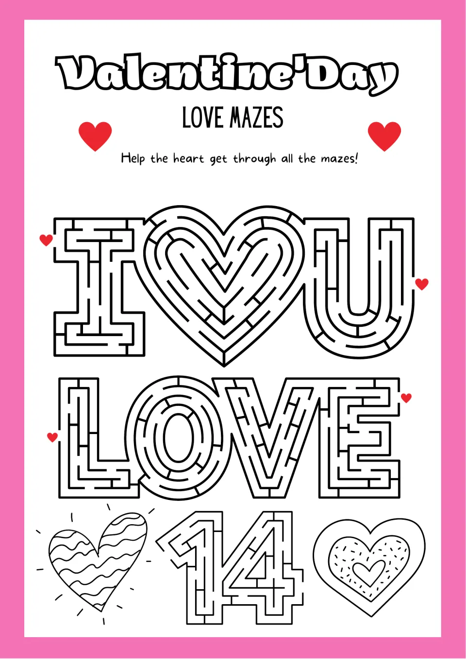 Love mazes: students guide a heart through mazes shaped like the letters I heart U, the word LOVE and the number 14