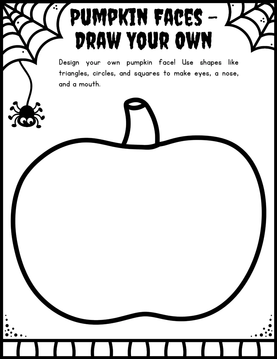 Pumpkin Faces, Draw Your Own: students design a face on a large blank pumpkin using triangles, circles and squares