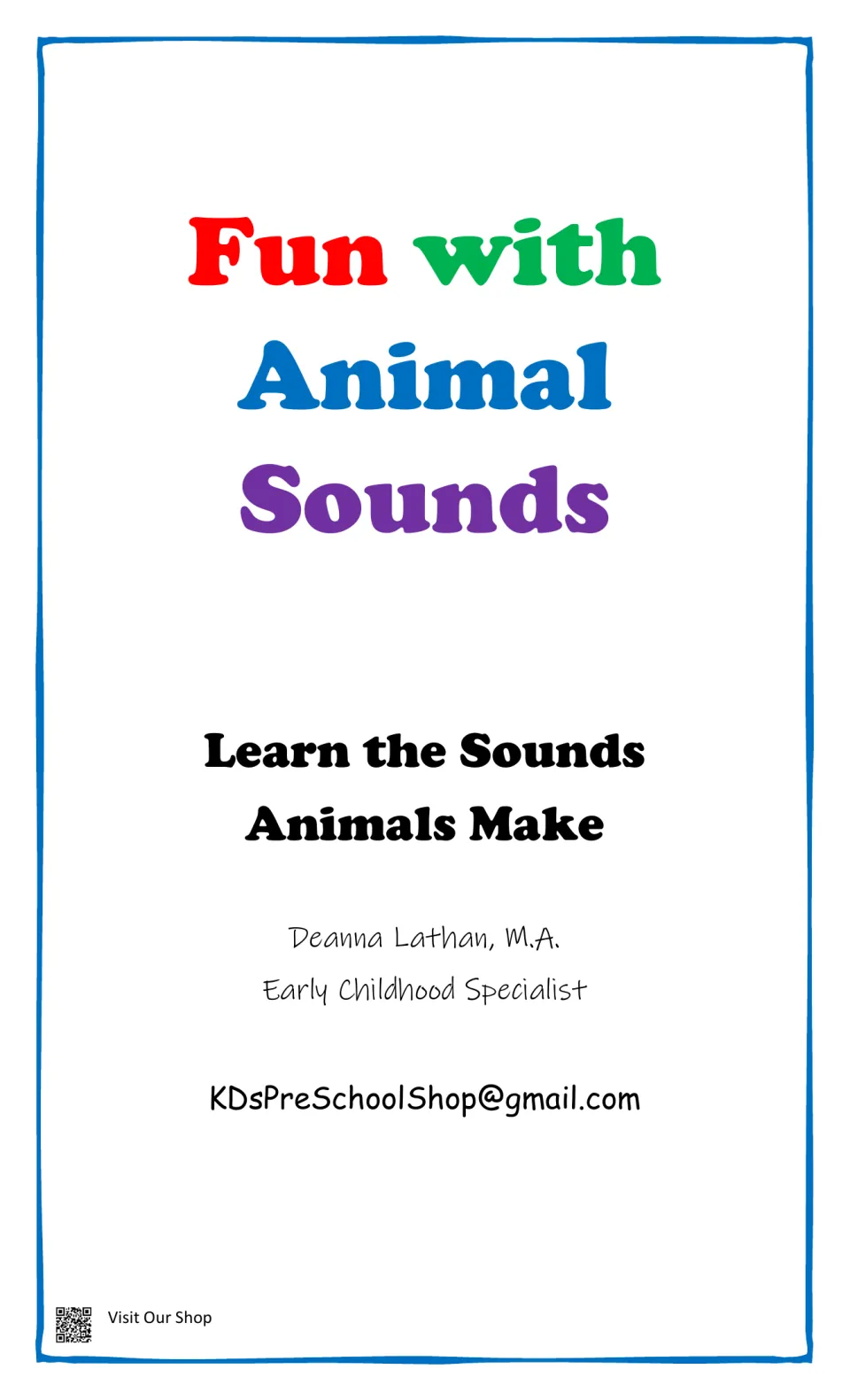 Cover of Fun with Animal Sounds: Learn the Sounds Animals Make, by Deanna Lathan, M.A., Early Childhood Specialist