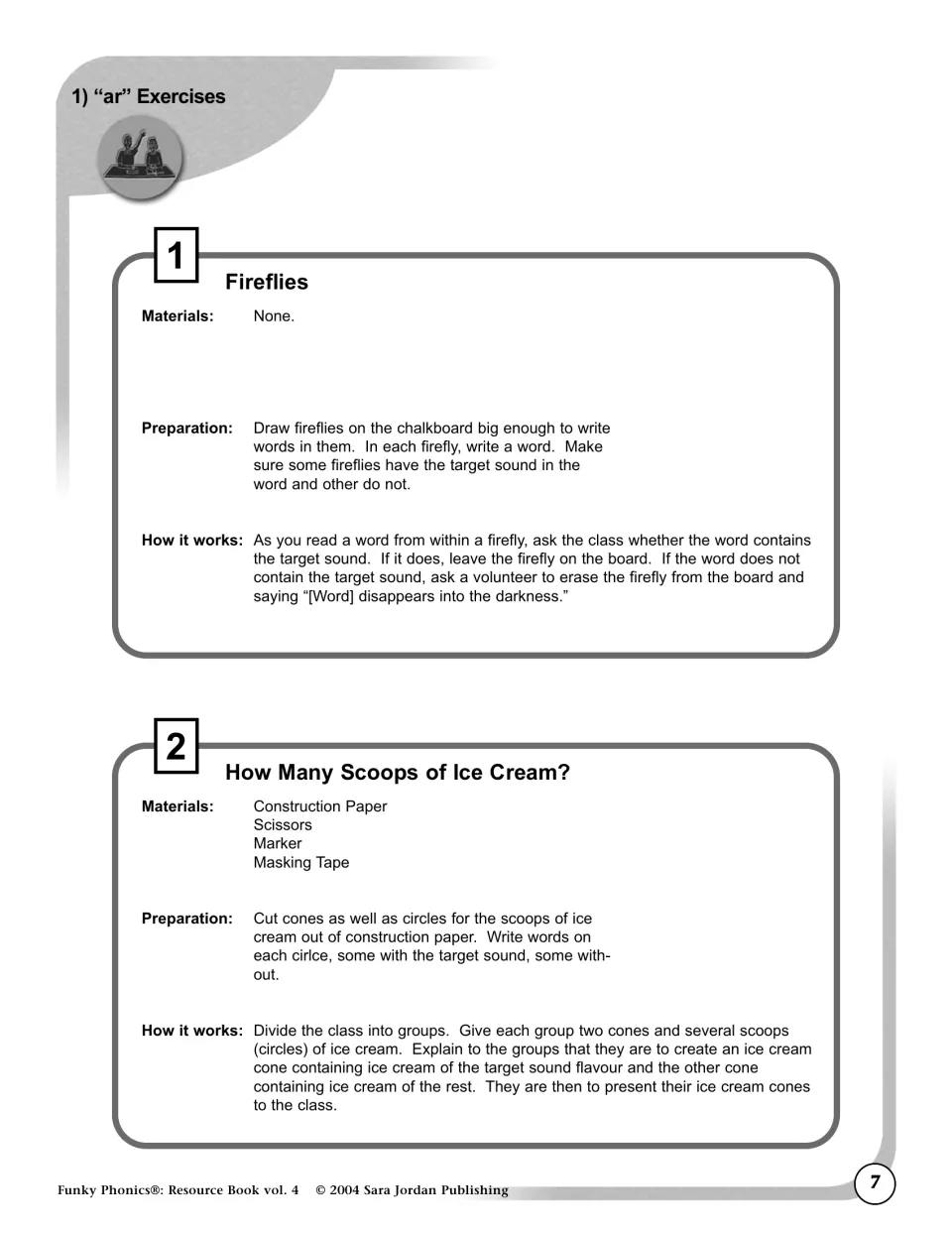 "ar" sound group games: Fireflies, where the class erases words without the sound, and sorting word scoops onto cones