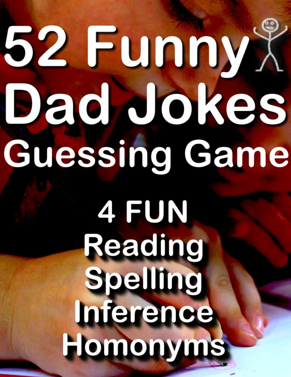 52 Funny Dad Jokes Guessing Game cover listing reading, spelling, inference and homonyms, with a stick-figure dad