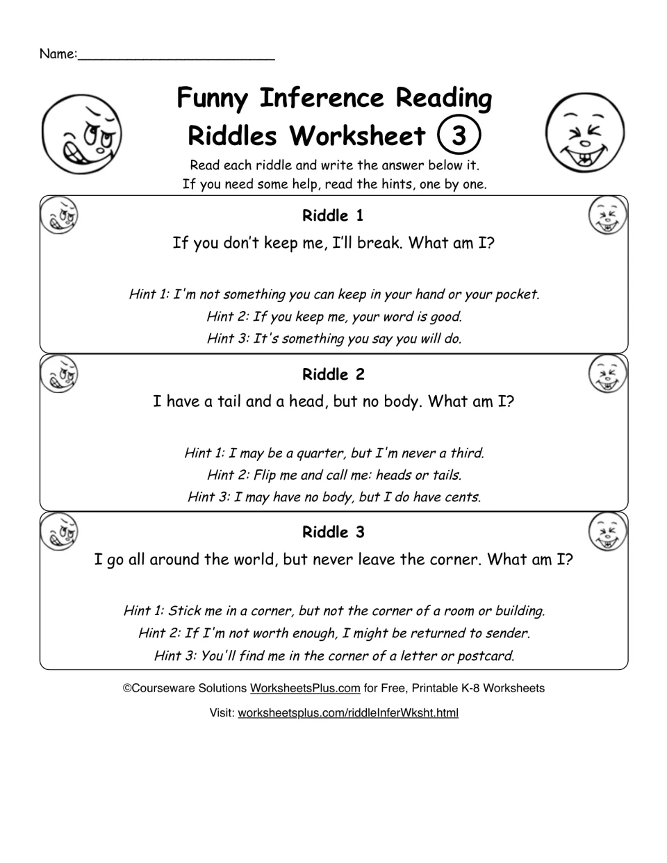 Riddle worksheet 3: students use hints to infer what breaks if unkept, has a head and tail, and travels the world