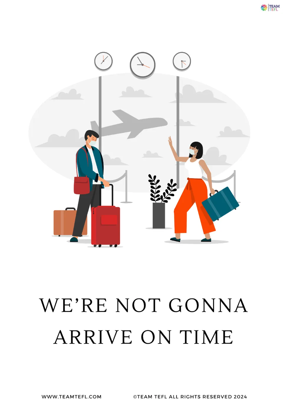 Full-page future-form flashcard 6: “We’re not gonna arrive on time,” illustrated by travelers at an airport