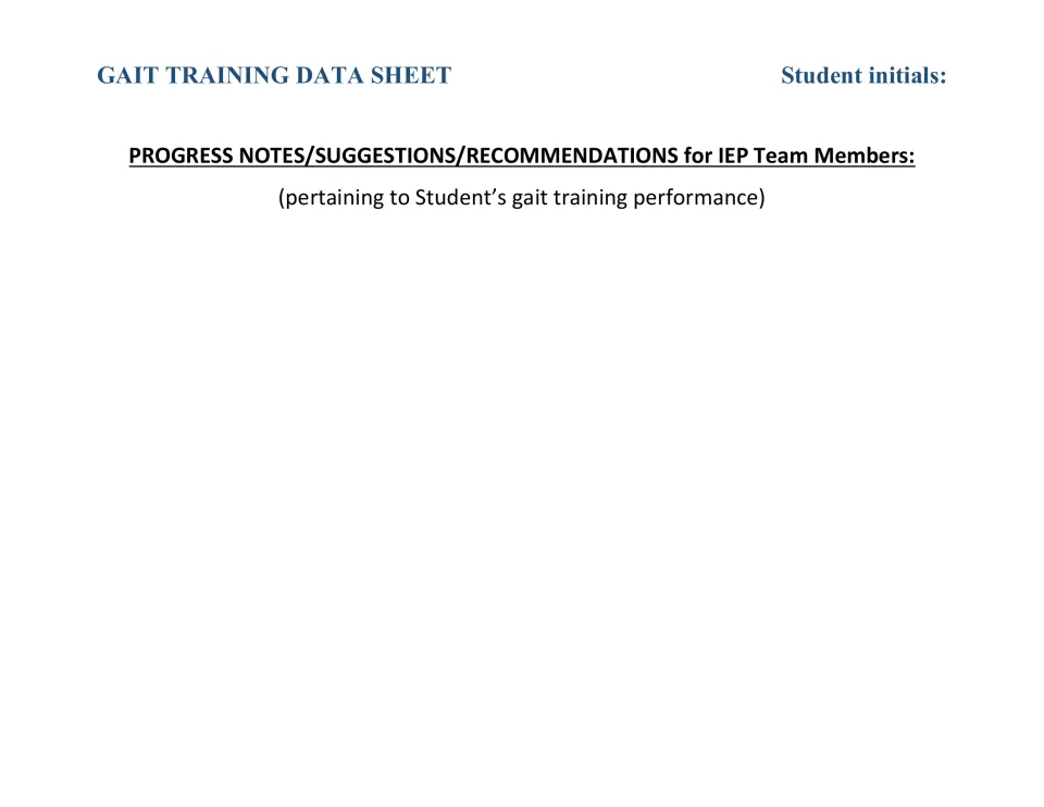 IEP team progress notes: space to write suggestions and recommendations on a student's gait training performance