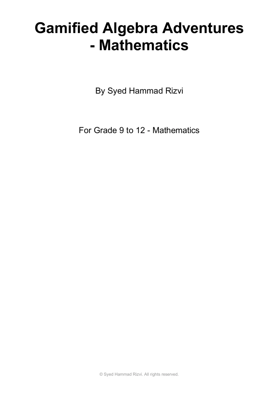 Cover of Gamified Algebra Adventures - Mathematics by Syed Hammad Rizvi, labeled for grades 9 to 12