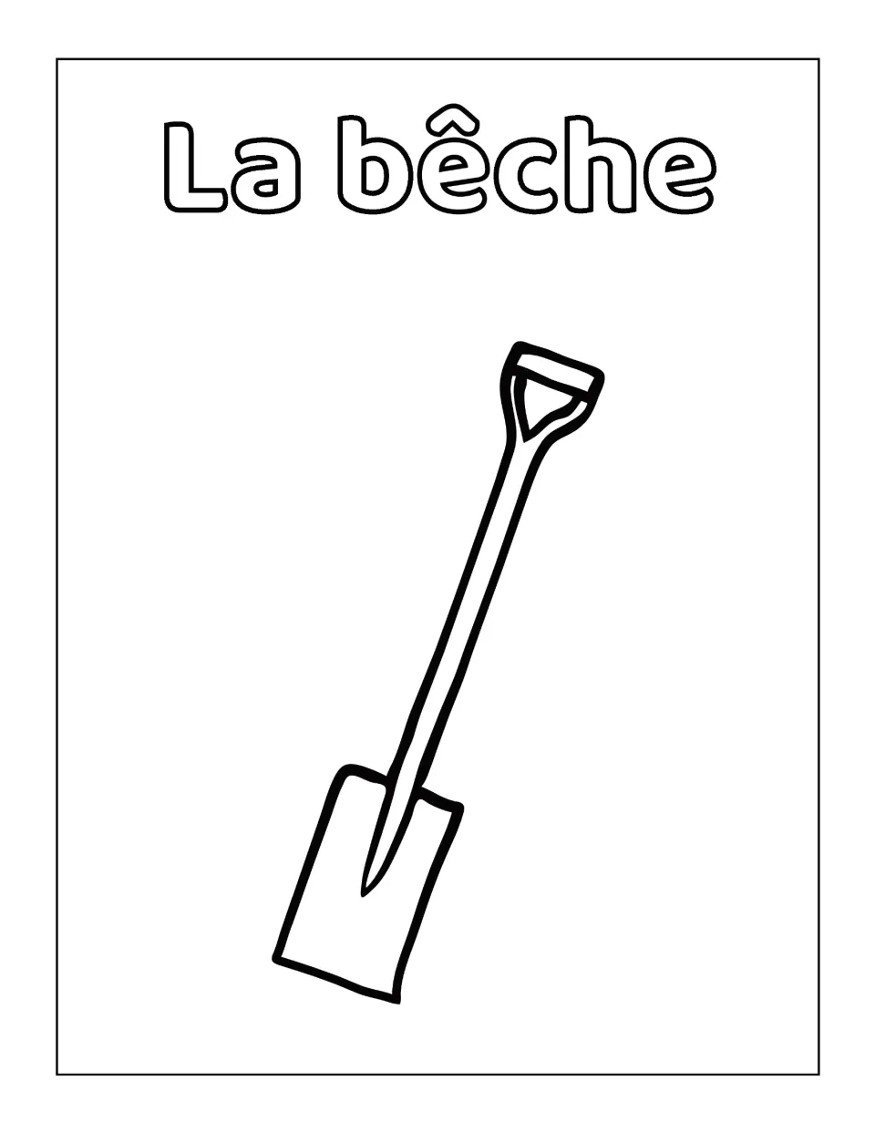 La bêche: a flat-bladed spade to color under its outlined French name, including the circumflex accent on the ê