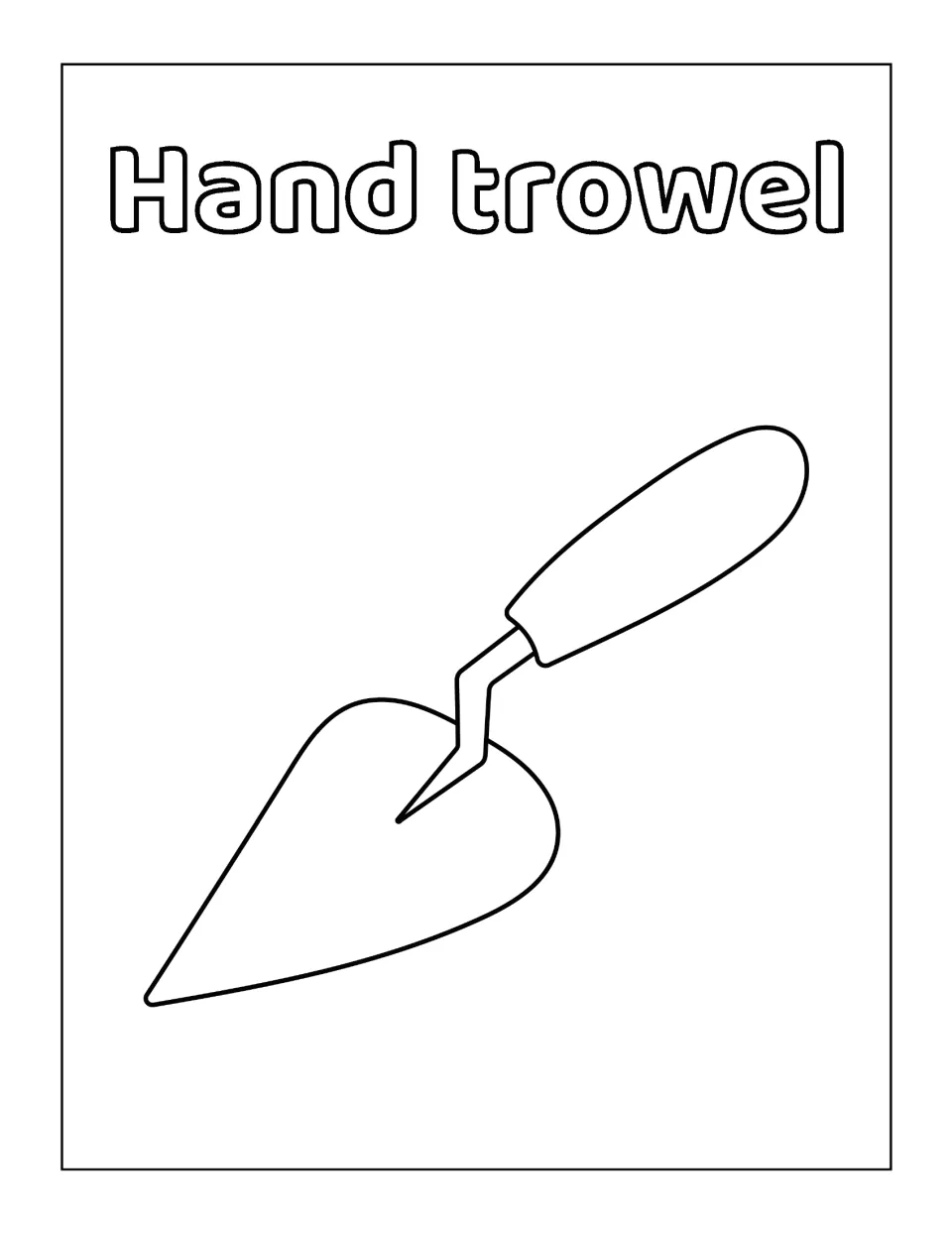 Hand trowel: students color a small pointed blade joined by a bent neck to a rounded handle, with the tool name above