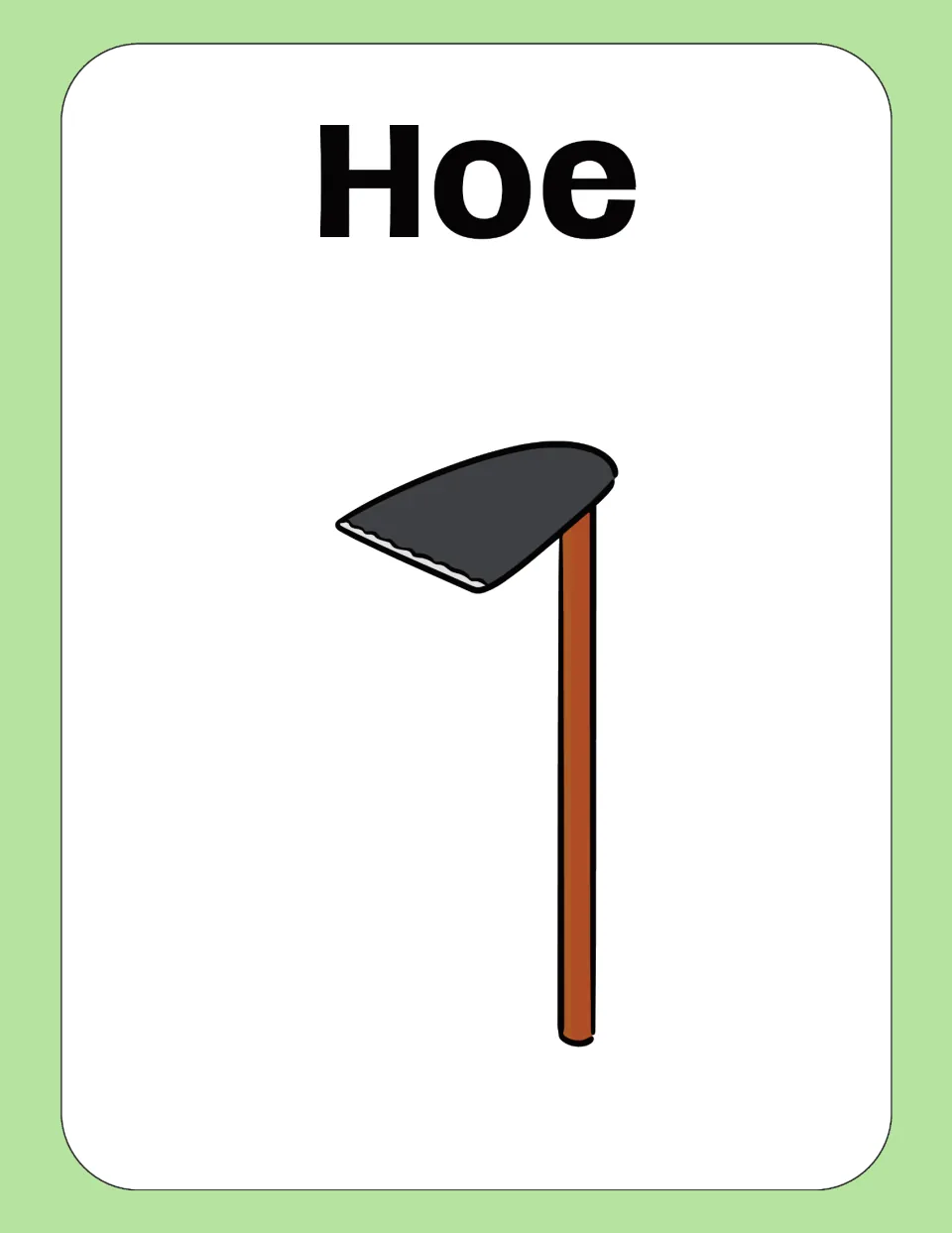 Hoe vocabulary card: students read the short word Hoe and connect it to a picture of a flat blade on a long wooden pole