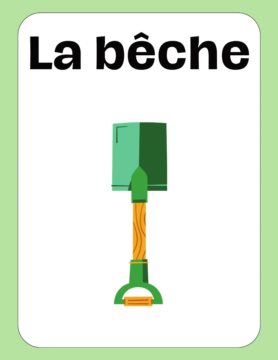 French flashcard "La bêche" (spade): students pair the word with a green flat-bladed spade on a wooden handle