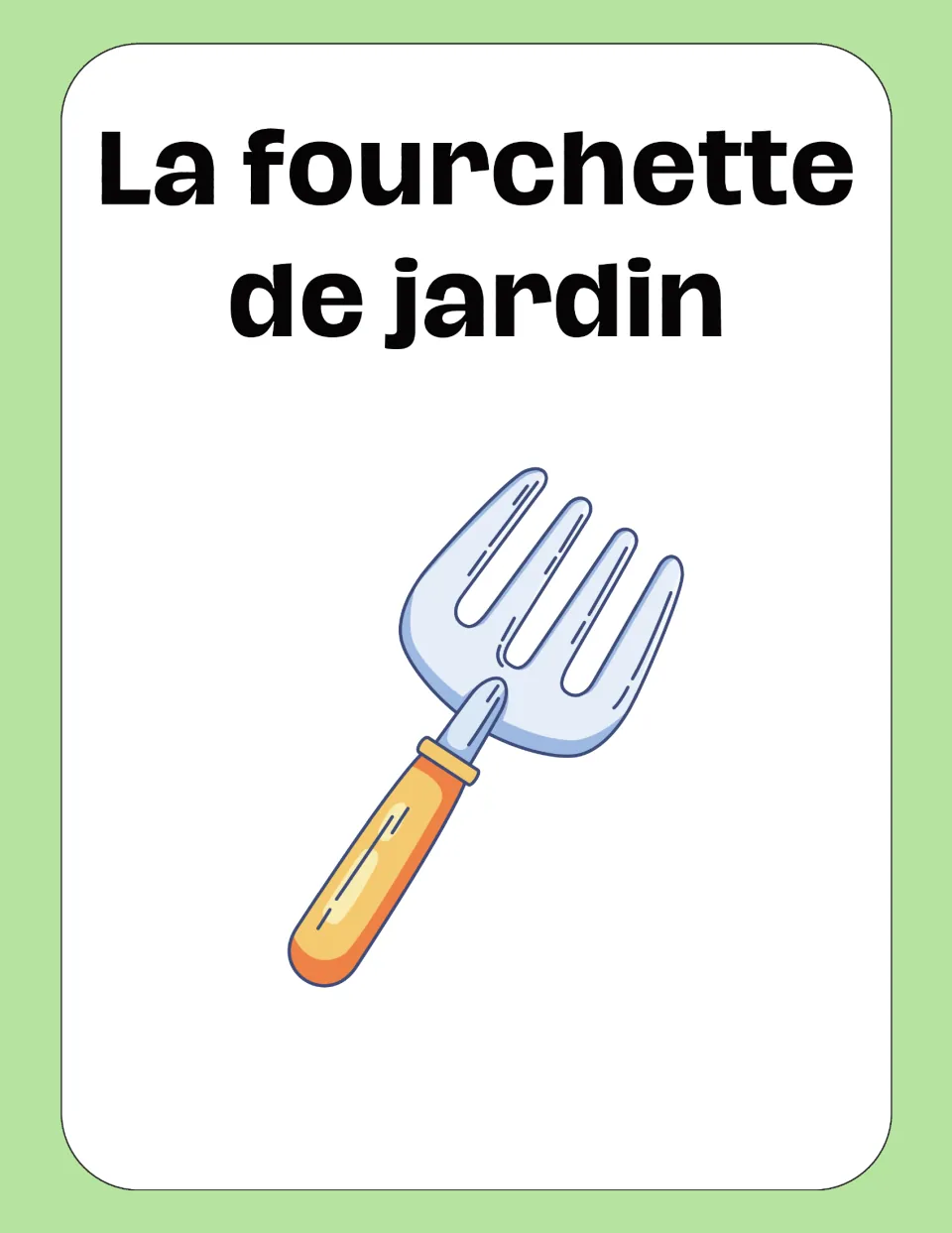 French flashcard "La fourchette de jardin" (hand fork): students name the small hand cultivator with orange grip