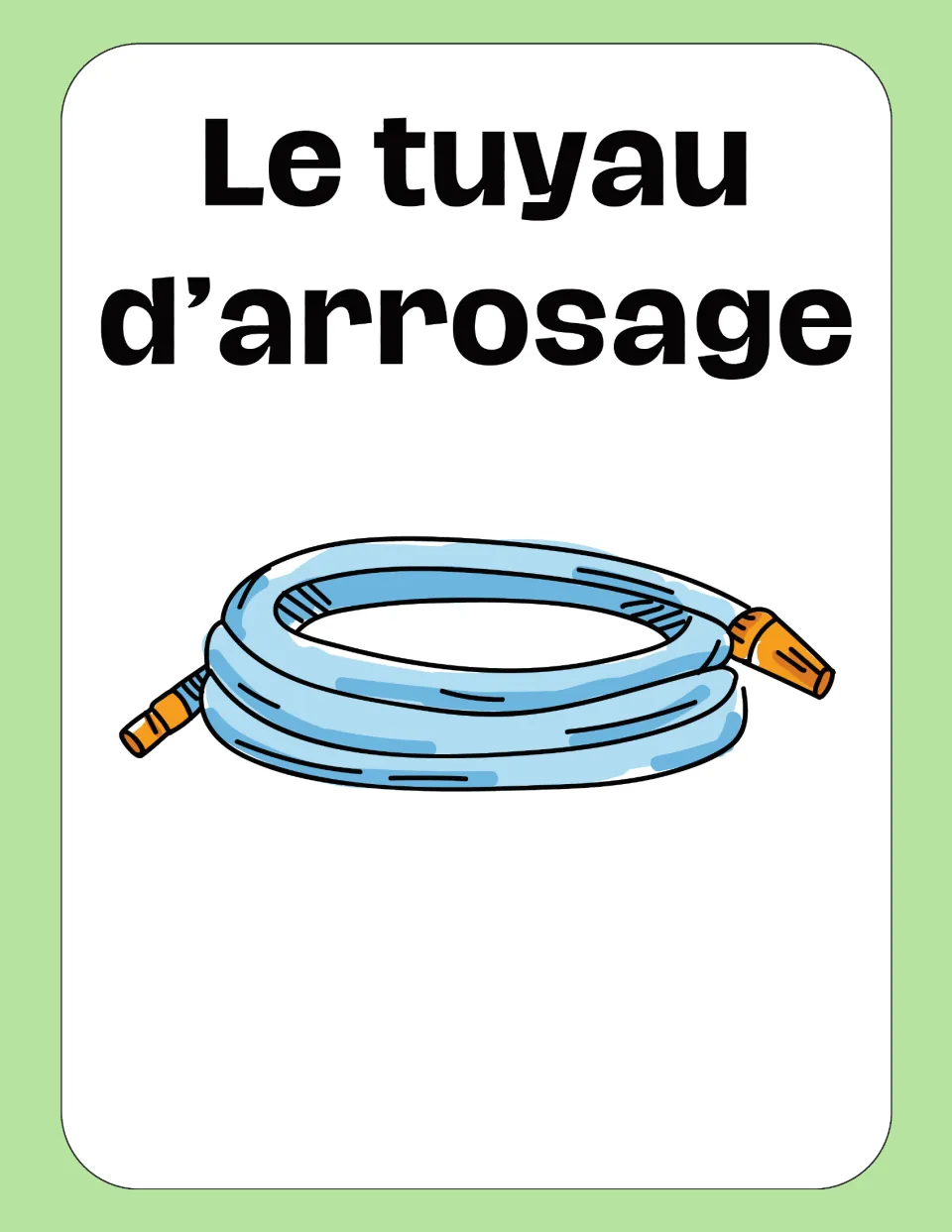 French flashcard "Le tuyau d'arrosage" (garden hose): students name the coiled blue hose with orange fittings