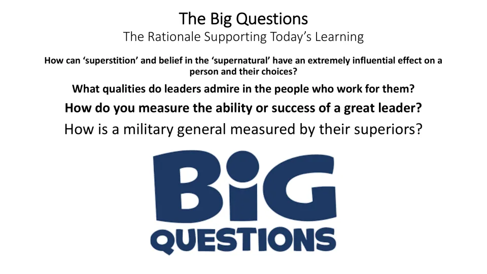 Big Questions slide asking how supernatural beliefs affect choices and how leaders and generals are judged