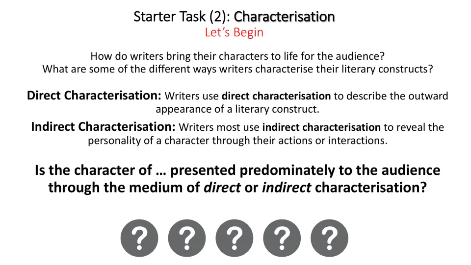 Second starter explains direct and indirect characterization through appearance, actions, and interactions