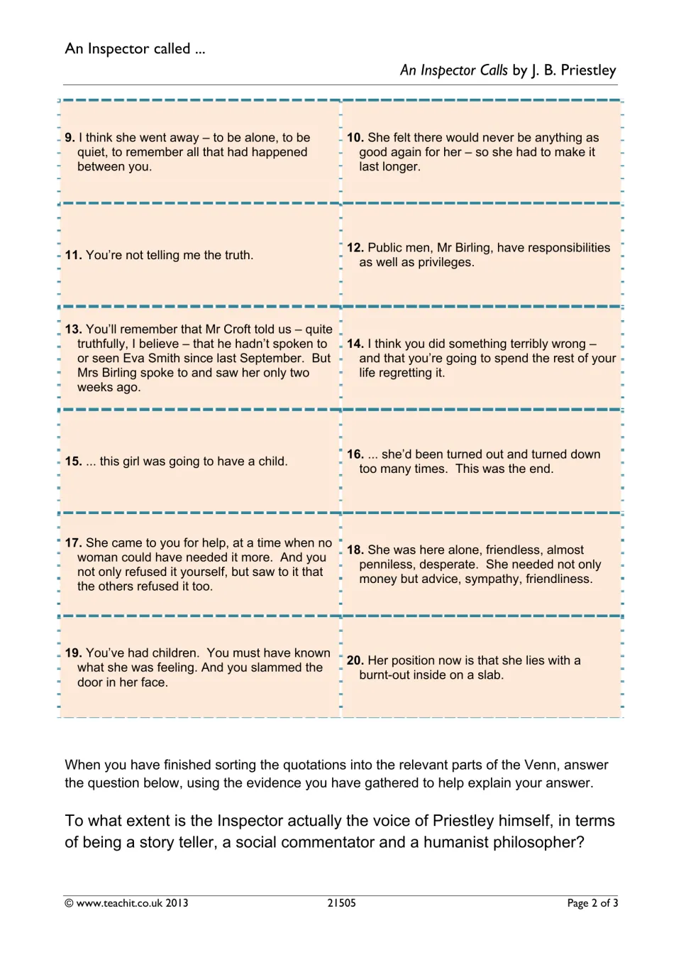 Inspector quotations 9-20 to sort by role, then an essay question on whether the Inspector is the voice of Priestley