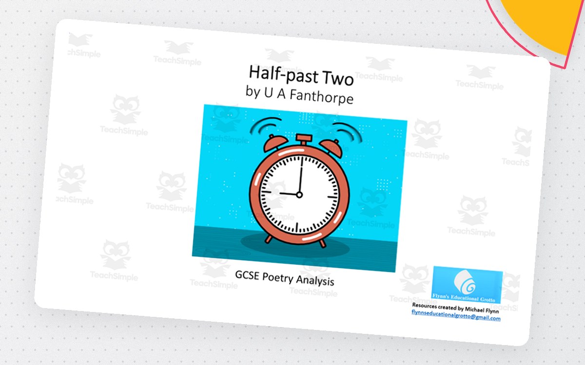 GCSE Poetry Lesson: Half-Past Two by U A Fanthorpe preview: 26-Slide PowerPoint lesson