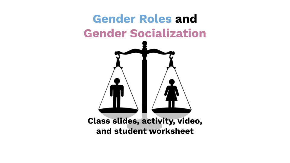 Cover slide for Gender Roles and Gender Socialization, listing class slides, activity, video, and worksheet