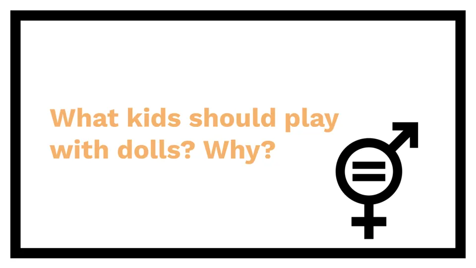 First starter question slide asks which kids should play with dolls and why, examining gender expectations